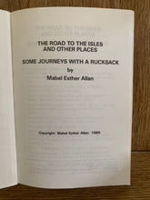 The Road to the Isles and Other Places - Some Journeys with a Rucksack (signed)