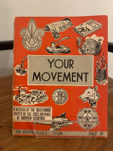 Your Movement - A Record of the Outstanding Events of the First 50 Years of British Scouting
