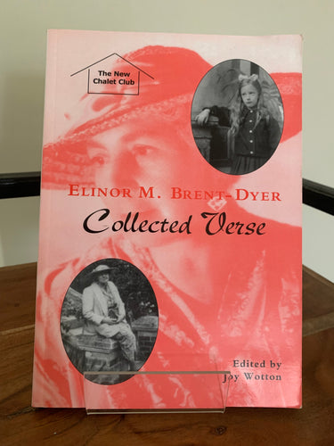 Elinor M. Brent-Dyer - Collected Verse