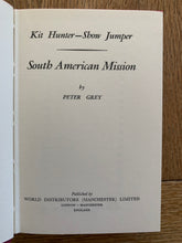 Kit Hunter Show Jumper - South American Mission