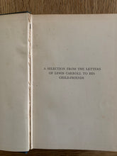 A Selection From Letters of Lewis Carroll to his Child-Friends