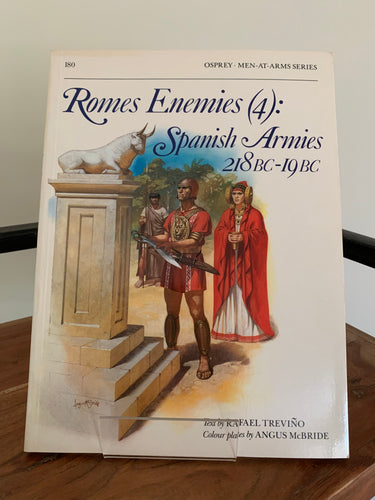 Romes Enemies (4): Spanish Armies 218 BC-19 BC
