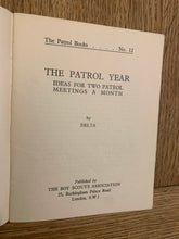 The Patrol Year - Ideas for Two Patrol Meetings a Month