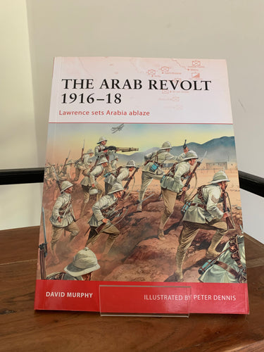 The Arab Revolt 1916-18