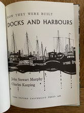 How They Were Built: Docks and Harbours