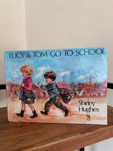 Lucy & Tom Go To School