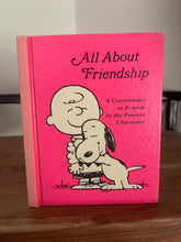 All About Friendship: A Commentary on Friends by Peanuts Characters