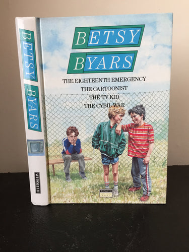 Betsy Byars Omnibus: Eighteenth Emergency, Cartoonist, TV Kid, Cybil War