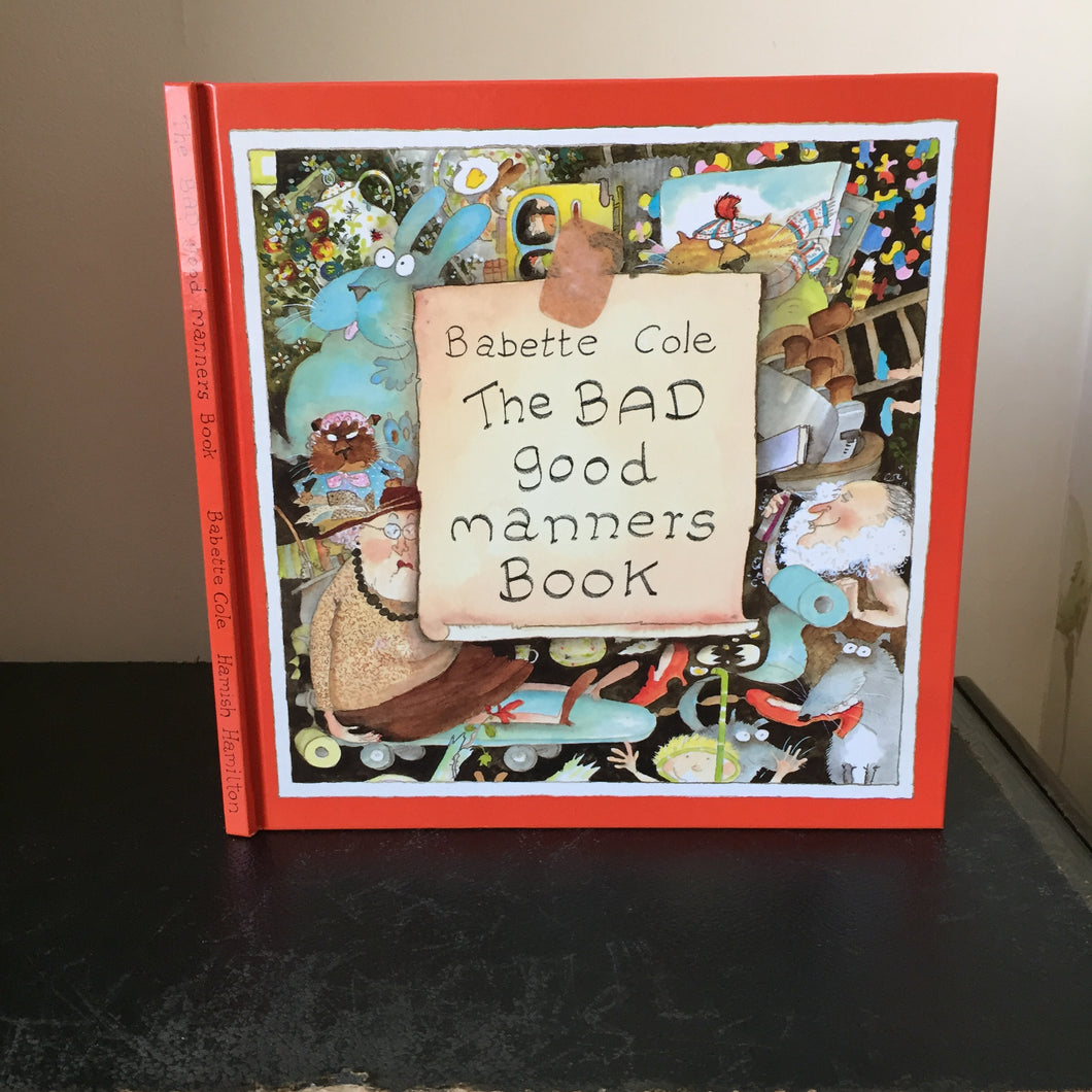 The Bad Good Manners Book