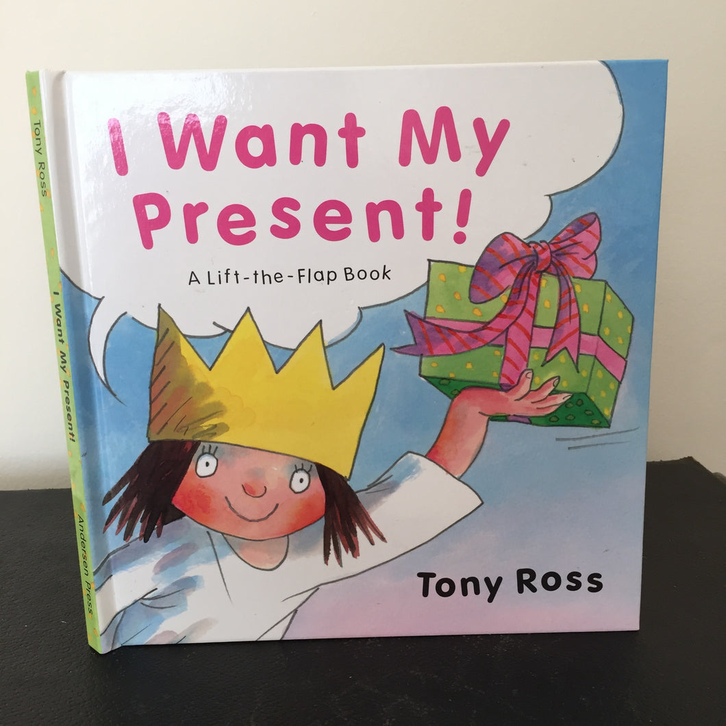 I Want My Present! A Lift-the-Flap Book