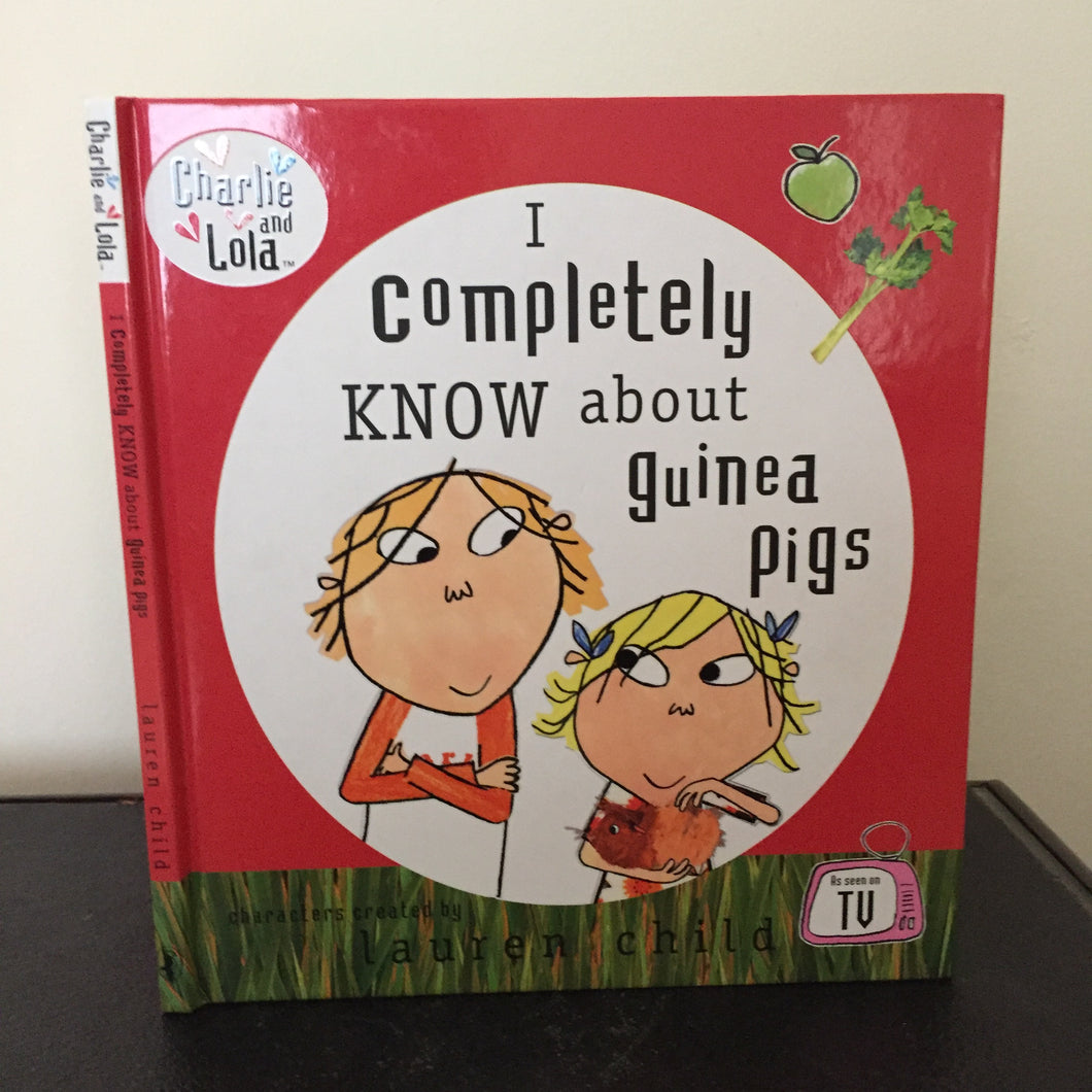 Charlie and Lola - I Completely Know About Guinea Pigs