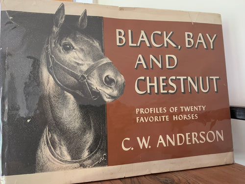 Black, Bay and Chestnut - Profiles of Twenty Favourite Horses (signed)